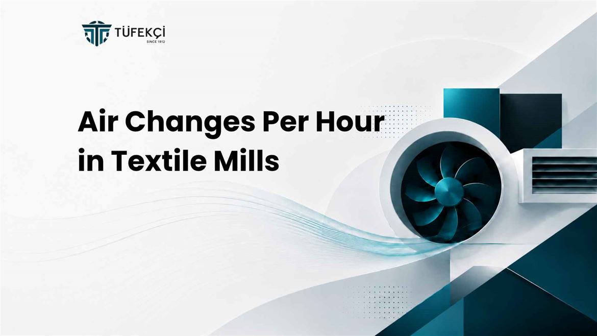 Air Changes Per Hour in Textile Mills