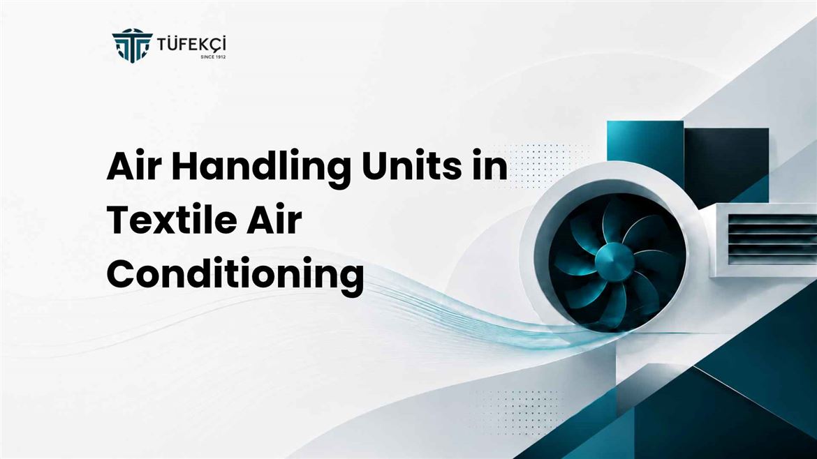 Air Handling Units in Textile Air Conditioning