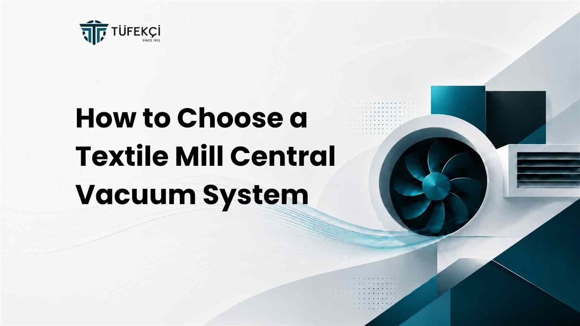 How to Choose a Textile Mill Central Vacuum System